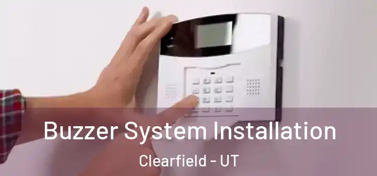 Buzzer System Installation Clearfield - UT
