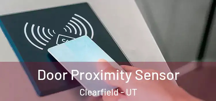 Door Proximity Sensor Clearfield - UT