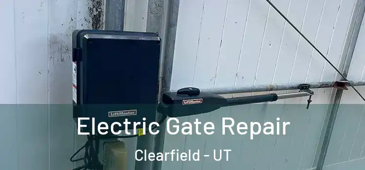 Electric Gate Repair Clearfield - UT