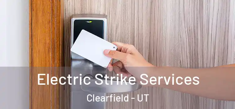 Electric Strike Services Clearfield - UT