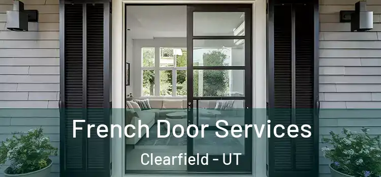 French Door Services Clearfield - UT
