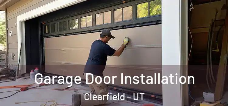  Garage Door Installation Clearfield - UT