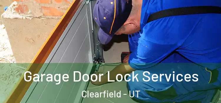 Garage Door Lock Services Clearfield - UT