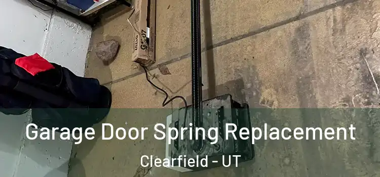  Garage Door Spring Replacement Clearfield - UT