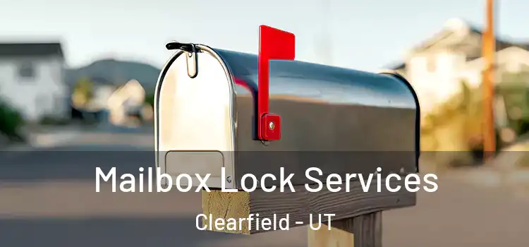 Mailbox Lock Services Clearfield - UT