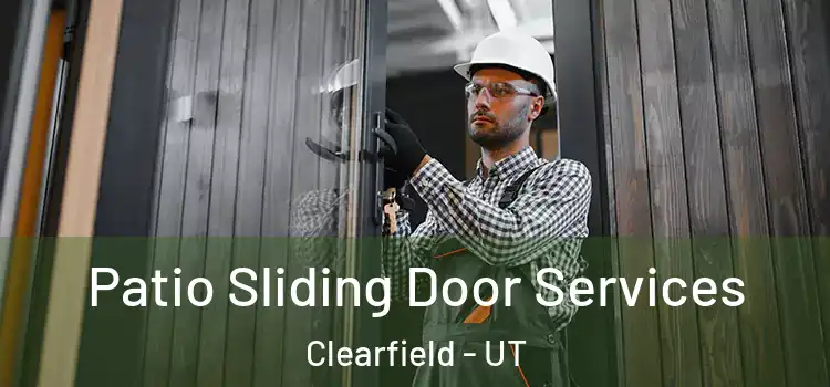 Patio Sliding Door Services Clearfield - UT