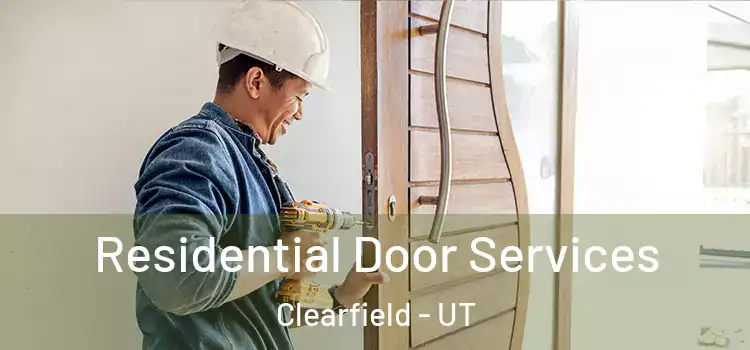 Residential Door Services Clearfield - UT