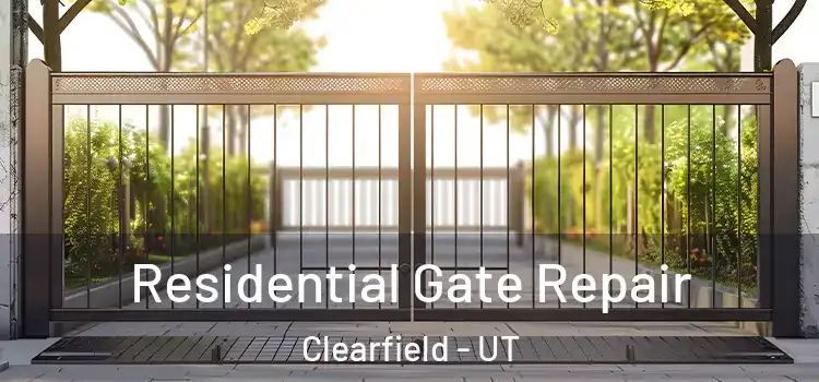 Residential Gate Repair Clearfield - UT