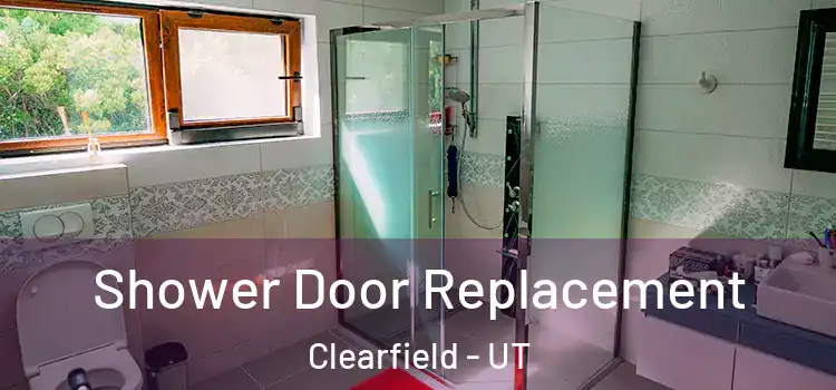 Shower Door Replacement Clearfield - UT
