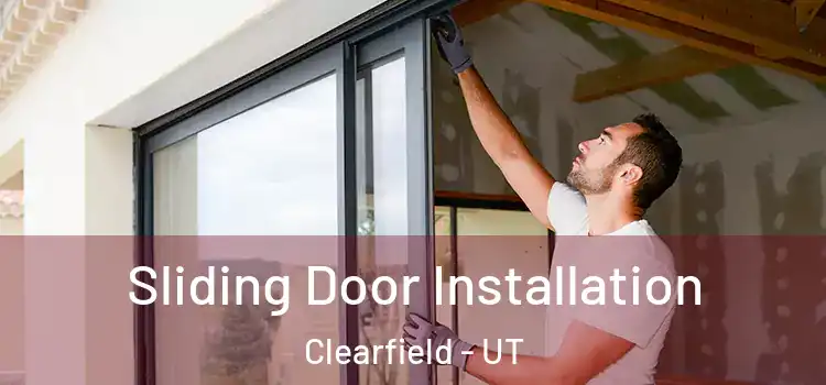 Sliding Door Installation Clearfield - UT